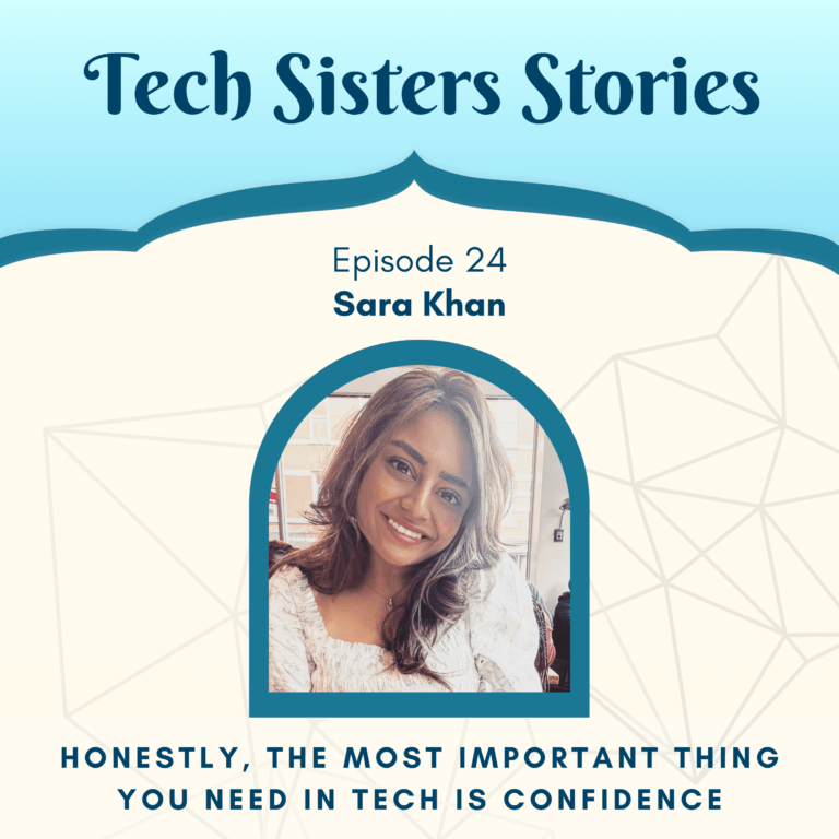 podcast art for tech sisters stories featuring sara khan